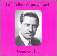 Lebendige Vergangenheit: Georges Thill von Georges Thill
