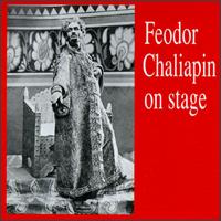 Feodor Chaliapin On Stage von Feodor Chaliapin