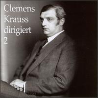 Clemens Krauss dirigiert 2 von Clemens Krauss