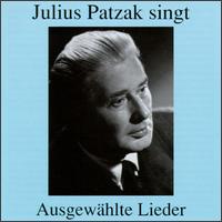 Julius Patzak singt Ausgewählte Lieder von Julius Patzak