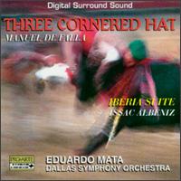 Manuel de Falla: Three Cornered Hat; Isaac Albeniz: Iberia Suite von Eduardo Mata