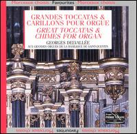 Great Toccatas & Chimes For Organ von Georges Delvallee