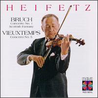 Bruch: Concertos No.1/Scottish Fantasy/Vieuxtemps: Concerto No.5 von Jascha Heifetz