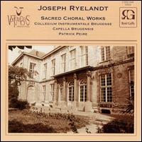 Joseph Ryelandt: Sacred Choral Works von Collegium Instrumentale Brugense