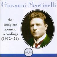 Giovanni Martinelli: The Complete Acoustic Recordings (1912-1924) von Giovanni Martinelli