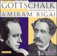 Gottschalk: American Piano Music von Amiram Rigai
