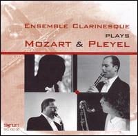 Ensemble Clarinesque Plays Mozart & Pleyel von Ensemble Clarinesque