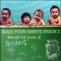 Build your baby's brain through the power of Mozart von Various Artists