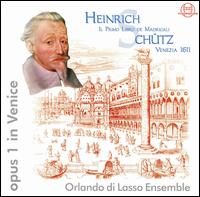 Heinrich Schütz: Opus 1 in Venice - Il Primo Libro de Madrigali von Orlando di Lasso Ensemble