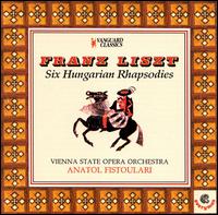 Liszt: Six Hungarian Rhapsodies von Anatole Fistoulari