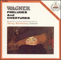 Wagner: Preludes and Overtures von Jerzy Semkov