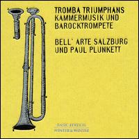 Tromba Triumphans: Kammermusik und Barocktrompete von Bell'arte Salzburg