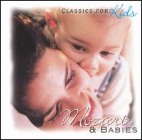 Classics For Kids: Mozart And Babies von Various Artists