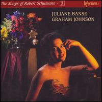 The Songs of Robert Schumann, Vol. 3 von Juliane Banse