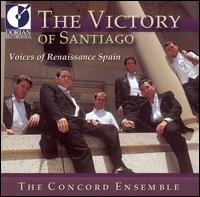 The Victory of Santiago: Voices of Renaissance Spain von Concord Ensemble