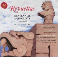 Silvestre Revueltas: Centennial Anthology 1899-1999 von Various Artists