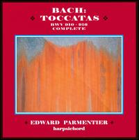 Bach: Toccatas von Edward Parmentier
