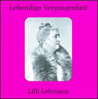 Lebendige Vergangenheit: Lilli Lehmann von Lilli Lehmann
