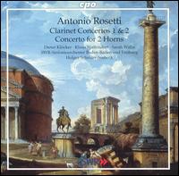 Rosetti: Clarinet Concertos Nos. 1 & 2; Concerto for 2 Horns von Various Artists