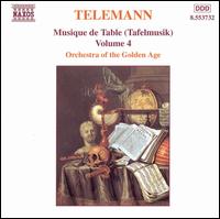 Telemann: Tafelmusik, Vol. 4 von Golden Age Orchestra