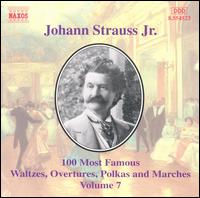 Johann Strauss Jr.: 100 Most Famous Waltzes, Overtures, Polka and Marches, Vol. 7 von Various Artists