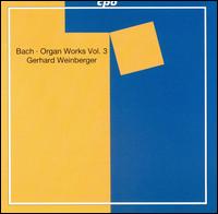 Bach: Organ Works, Vol. 3 von Various Artists