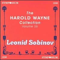 The Harold Wayne COLLECTION Vol. 36: Leonid Sobinov von Leonid Sobinov