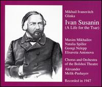 Mikhail Ivanovitch Glinka: Ivan Susanin (A LIFE FOR THE TSAR) von Various Artists