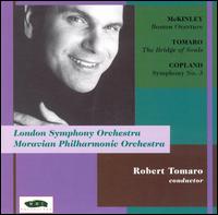 McKinley: Boston Overture; Tomaro: The Bridge of Souls; Copland: Symphony No. 3 von Robert Tomaro