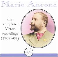 Mario Ancona: The Complete Victor Recordings, 1907-08 von Mario Ancona