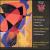 Rorem: Six Variations; Sicilienne; Corigliano: Gazebo Dances; Kaleidoscope von Arianna Goldina