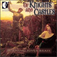 Of Knights & Castles von Burning River Brass