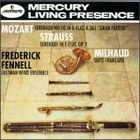 Mozart: Serenade No. 10; Strauss: Serenade in E-flat; Milhaud: Suite Française von Frederick Fennell