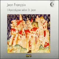 Jean Françaix: L'Apocalypse selon St. Jean von Various Artists