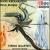 Hans Abrahamsen, Poul Ruders: String Quartets von Kontra Quartet