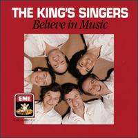 The King's Singers: Believe In Music von King's Singers