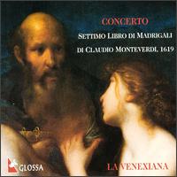 Claudio Monteverdi: Settimo Libro di Madrigali von La Venexiana