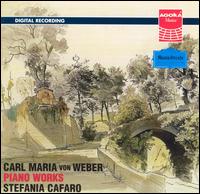 Weber: Piano Works von Stefania Cafaro