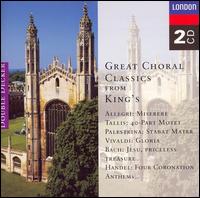 Great Choral Classics from King's Choir of King's College, Cambridge von King's College Choir of Cambridge