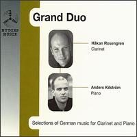 Grand Duo: Selections of German music for Clarinet and Piano von Håkan Rosengren