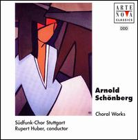 Schoenberg: Choral Works von SWR Stuttgart Vocal Ensemble