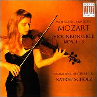 Mozart: Violin Concerti 1-3 von Katrin Scholz