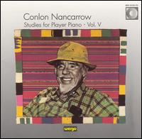 Conlon Nancarrow: Studies for Player Piano, Vol. 5 von Various Artists