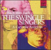 Bach Hits Back / A Cappella Amadeus von The Swingle Singers