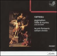 Rameau: Pygmalion; Nélée et Myrtyis - Actes de Ballet von William Christie