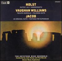 Holst: Suites 1 & 2; Vaughan Williams: Toccata Marziale; Jacob: An Original Suite von Keystone Wind Ensemble