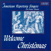 The American Repertory Singers: Welcome Christèmas von American Repertory Singers
