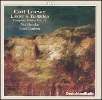 Carl Loewe: Lieder &  Balladen, Vol. 12 von Yvi Janicke