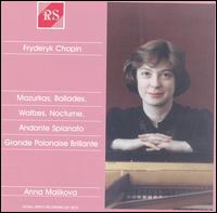 Chopin: Mazurkas, Ballades, Waltzes, Nocturne, Andante Spinato, Grande Polonaise Brillante von Anna Malikova
