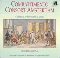 Hellendaal: Six Grand Concertos for Violins, etc. in Eight Parts, Opus 3 von Combattimento Consort Amsterdam